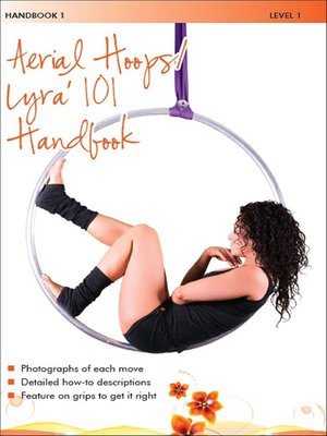 cover image of Aerial Hoops and Lyra 101 Handbook 1 - Level 1